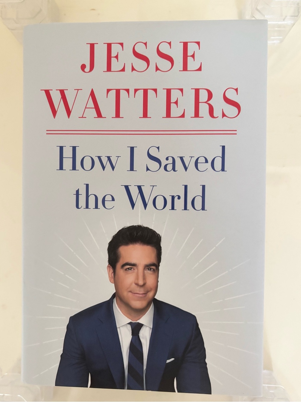 NWOT Jesse Watters 'How I Saved the World' Book; Hardcover; MSRP $27.99